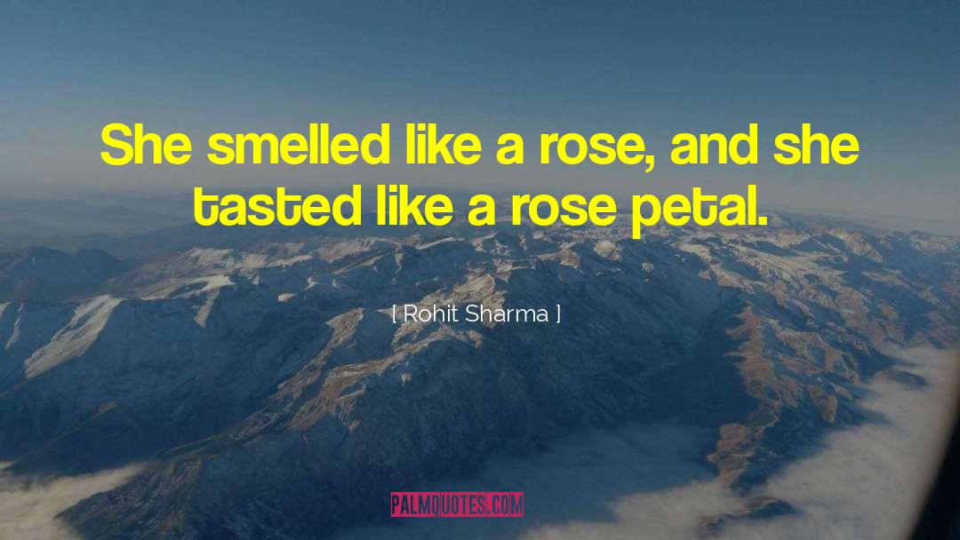 Fall Like A Rose Petal quotes by Rohit Sharma