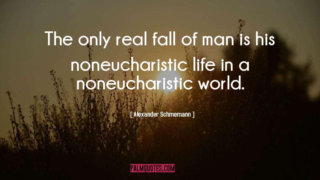 Fall Of Man quotes by Alexander Schmemann