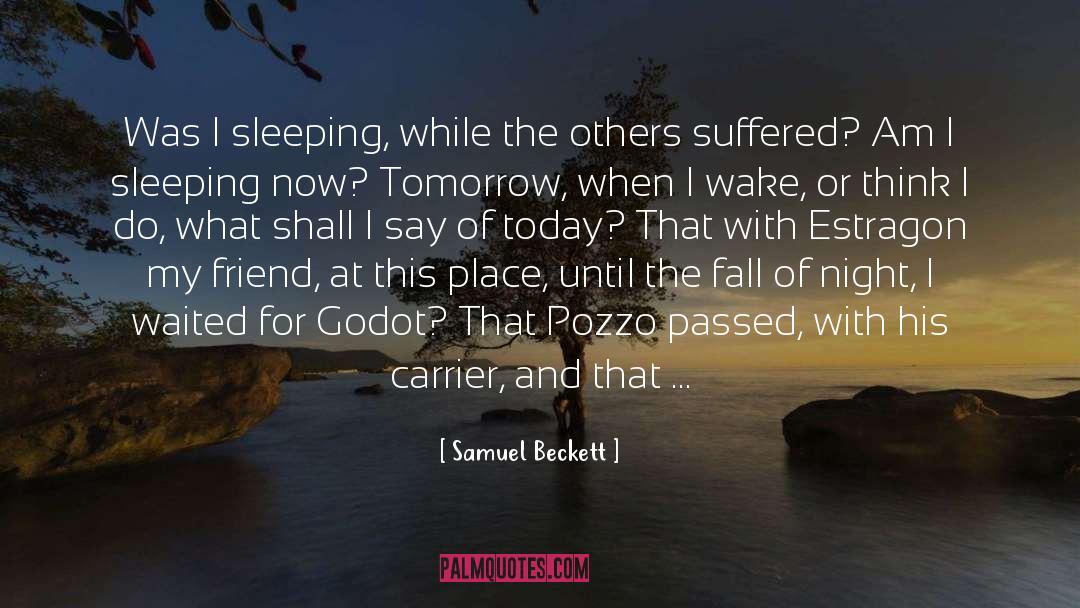 Fall Of Night quotes by Samuel Beckett