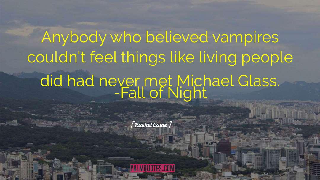 Fall Of Night quotes by Rachel Caine