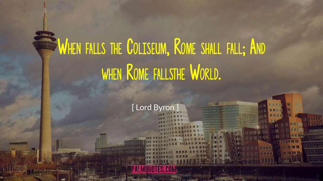 Fall Of Rome quotes by Lord Byron