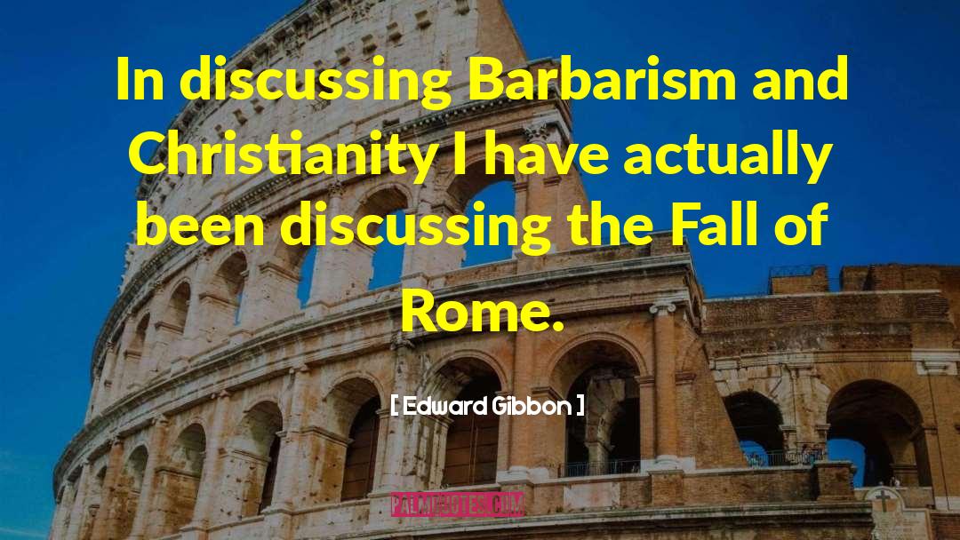 Fall Of Rome quotes by Edward Gibbon