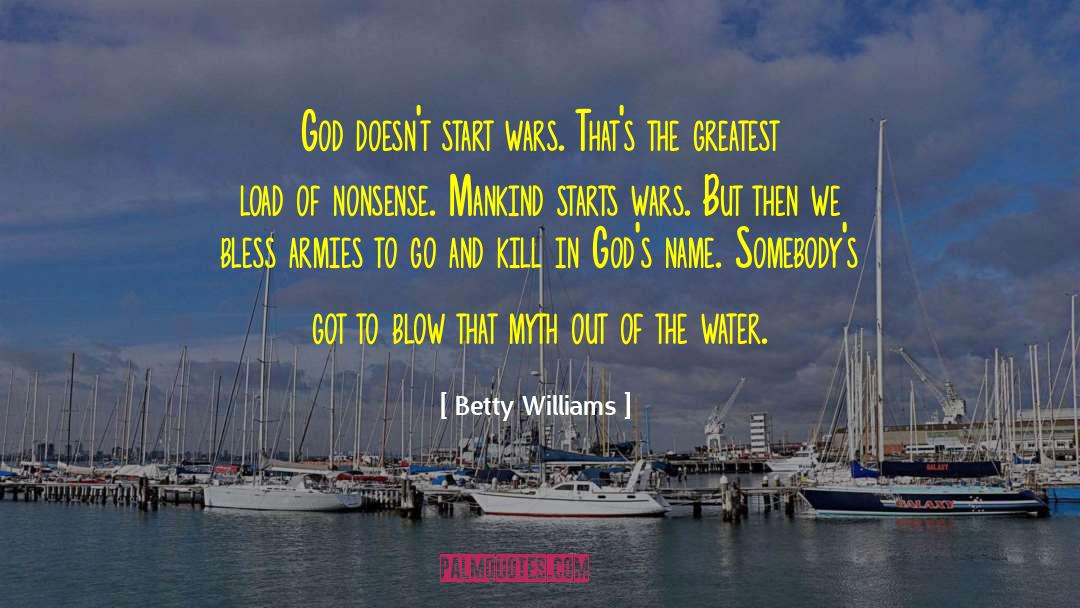 Fall Of The Gods quotes by Betty Williams