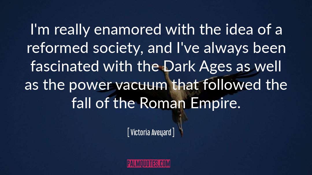 Fall Of The Roman Empire quotes by Victoria Aveyard