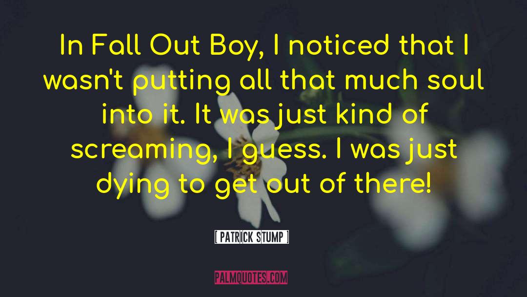 Fall Out Boy quotes by Patrick Stump