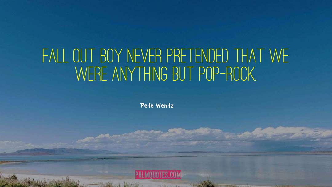 Fall Out Boy quotes by Pete Wentz