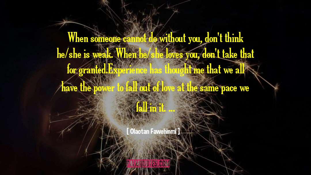 Fall Out Of Love quotes by Olaotan Fawehinmi