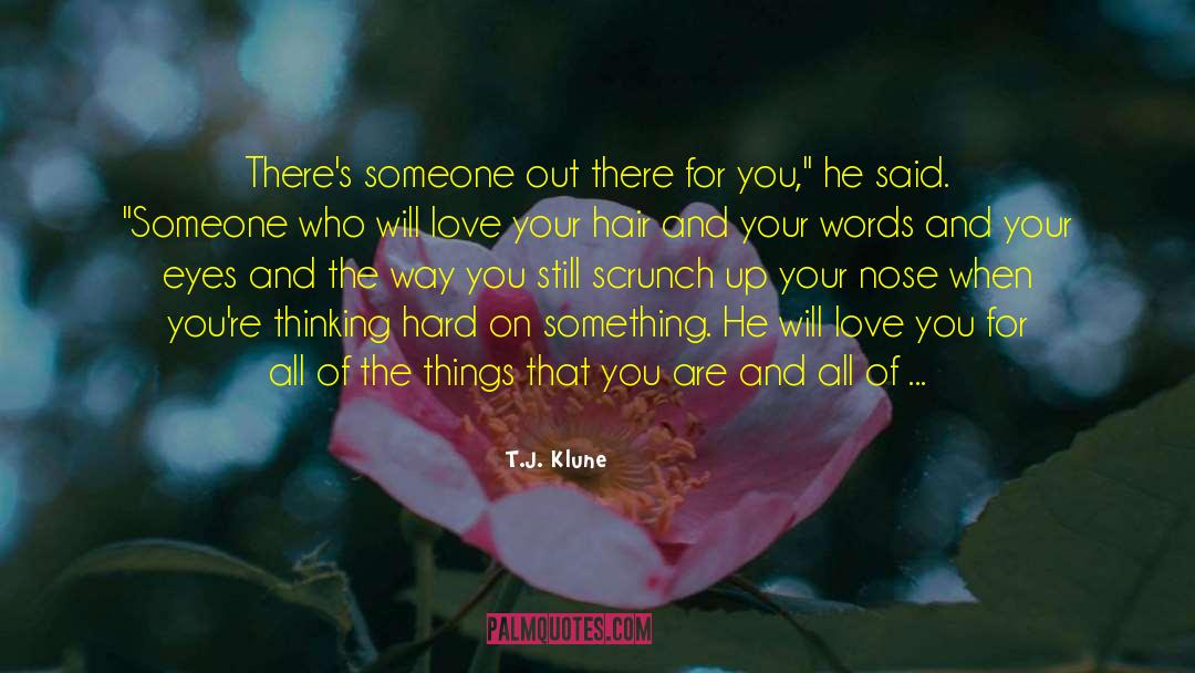 Fall Out Of Love quotes by T.J. Klune