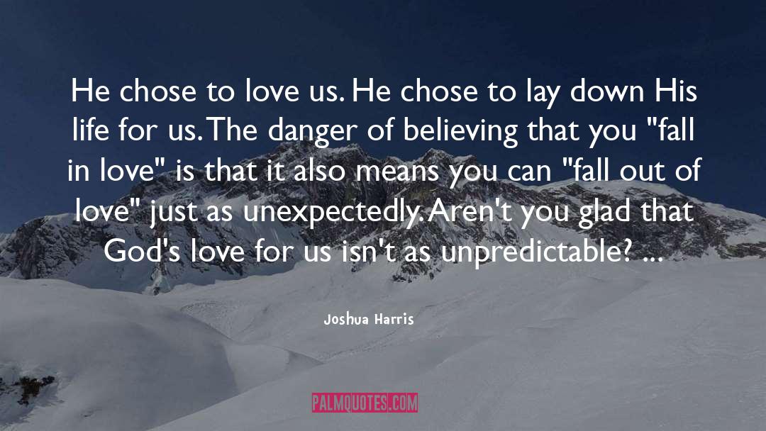 Fall Out Of Love quotes by Joshua Harris
