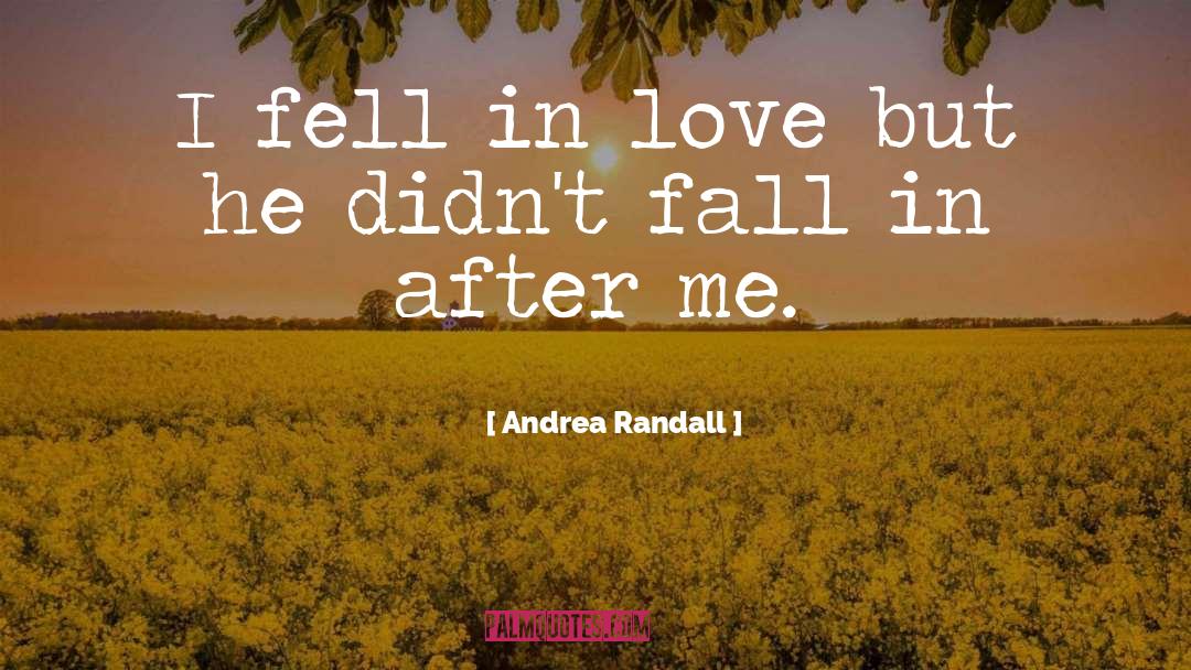 Fall quotes by Andrea Randall