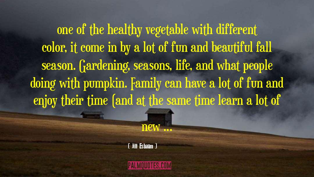 Fall Season quotes by Jill Esbaum