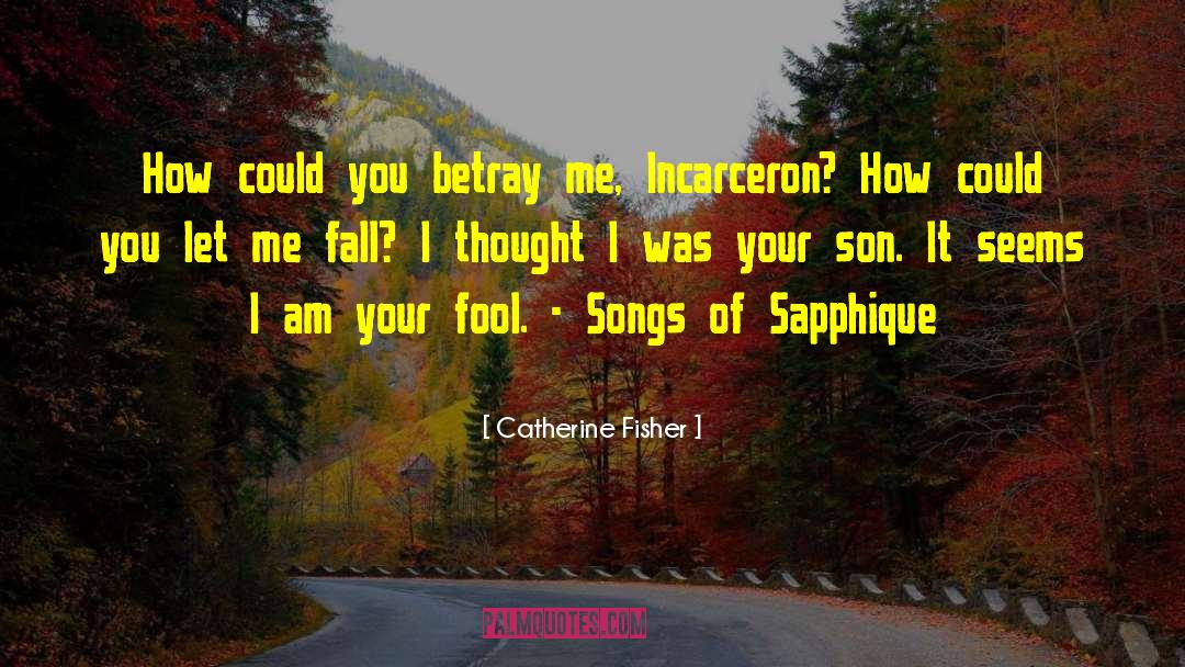 Fall Season quotes by Catherine Fisher