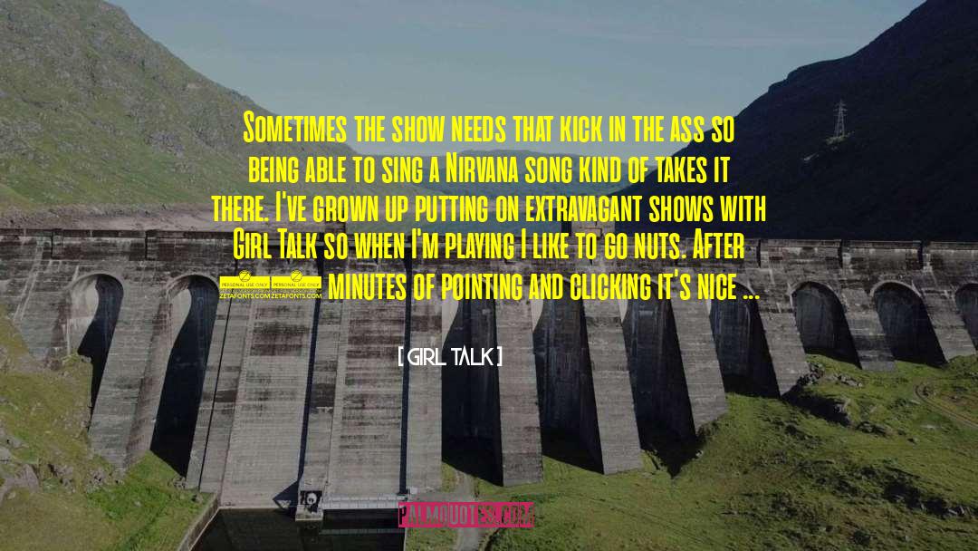 Fall Shows quotes by Girl Talk