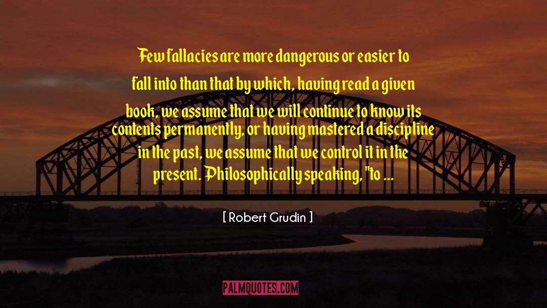 Fallacies quotes by Robert Grudin