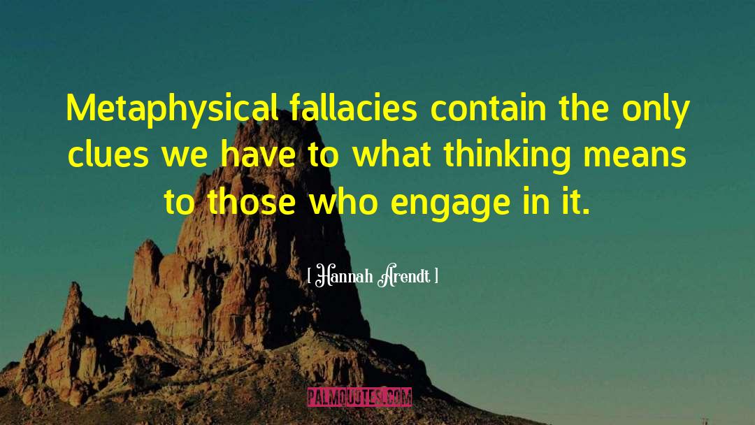 Fallacies quotes by Hannah Arendt