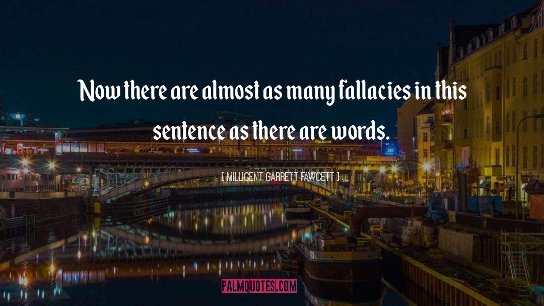 Fallacy quotes by Millicent Garrett Fawcett