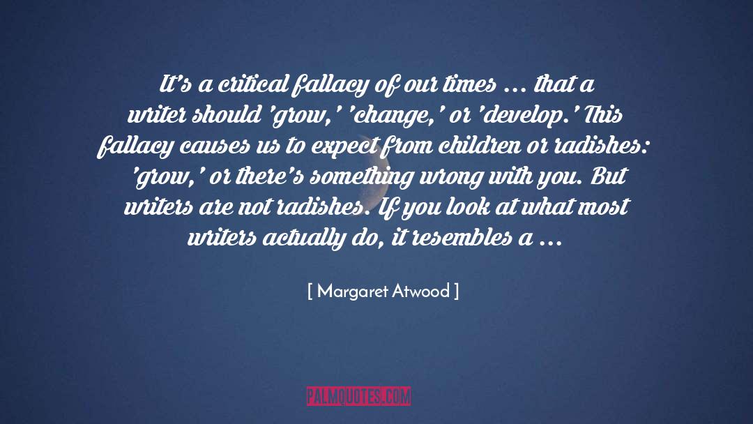 Fallacy quotes by Margaret Atwood