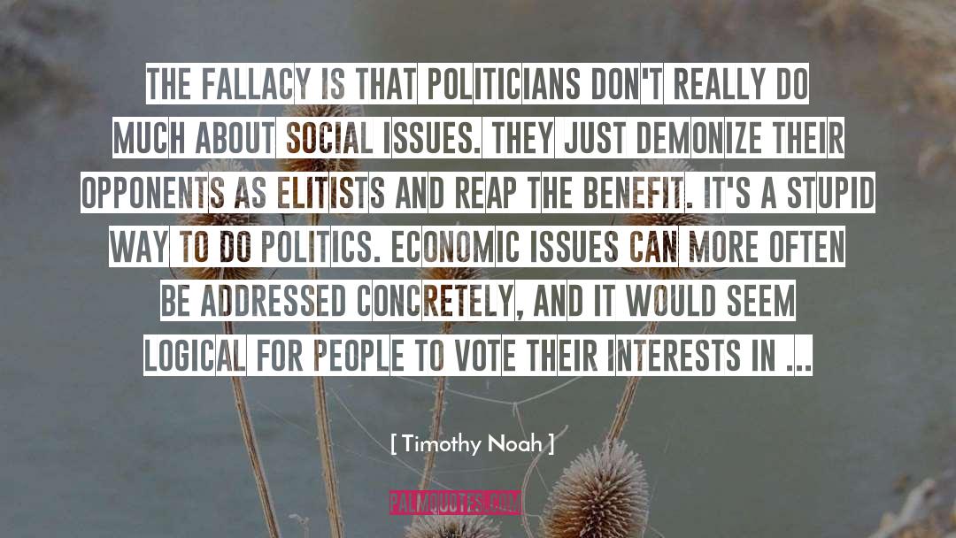 Fallacy quotes by Timothy Noah