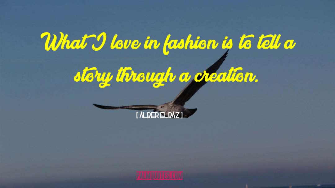 Fallen Creation quotes by Alber Elbaz