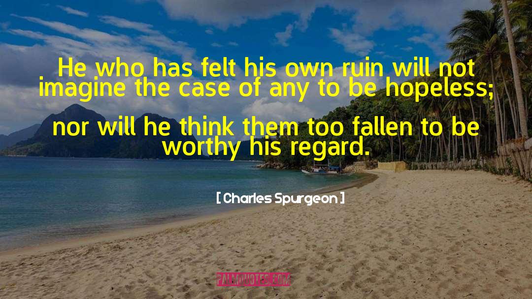 Fallen Creatures quotes by Charles Spurgeon
