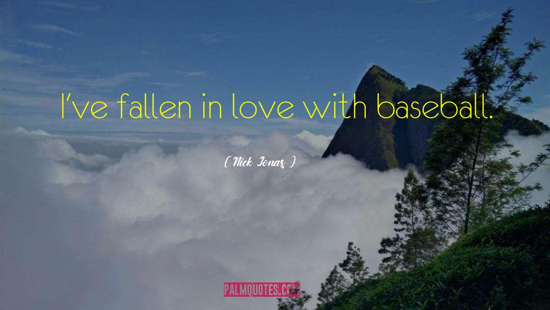 Fallen In Love quotes by Nick Jonas