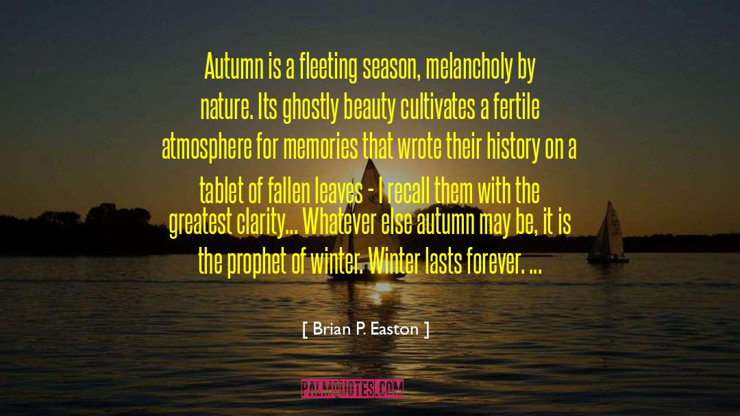 Fallen Leaves quotes by Brian P. Easton