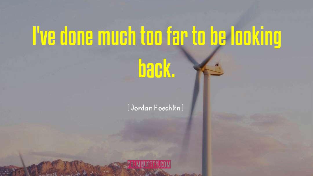 Fallen Too Far quotes by Jordan Hoechlin