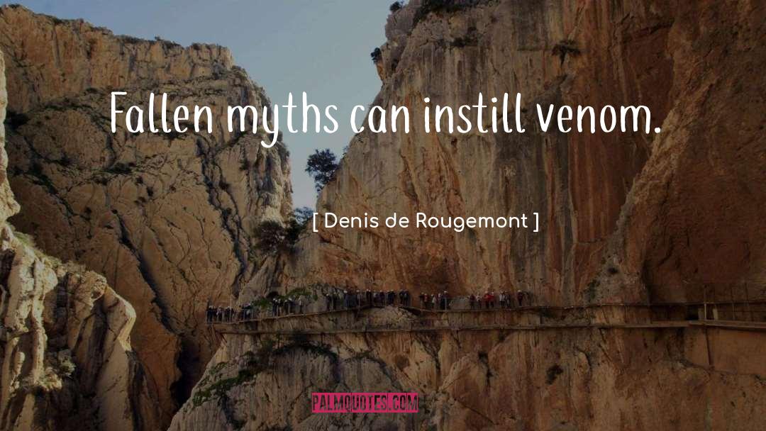 Fallen Trees quotes by Denis De Rougemont