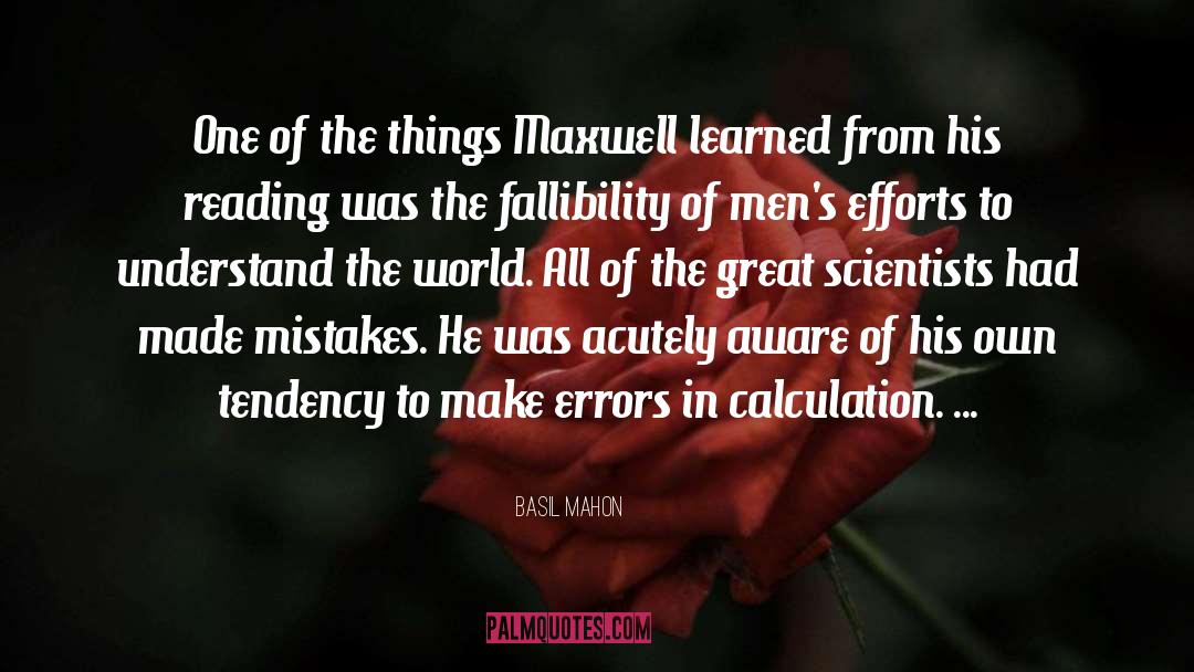 Fallibility quotes by Basil Mahon