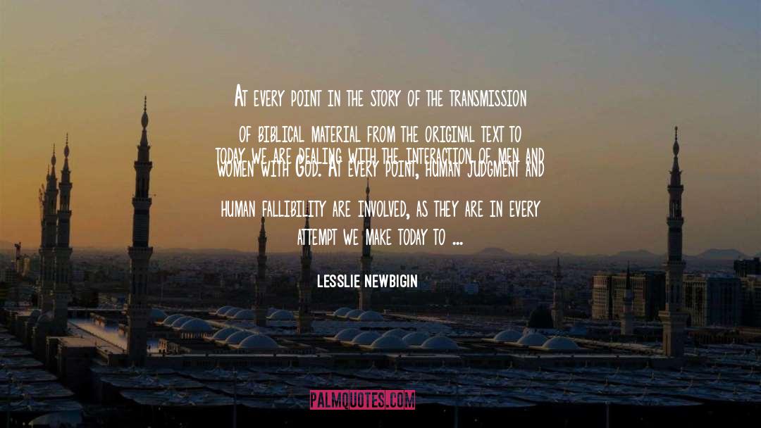 Fallibility quotes by Lesslie Newbigin