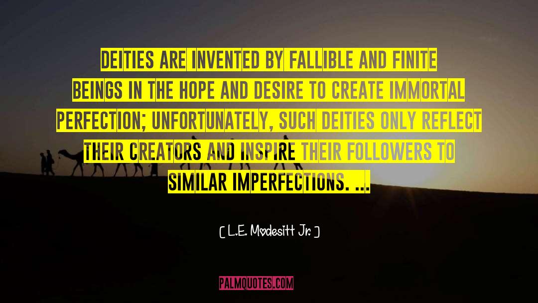 Fallible quotes by L.E. Modesitt Jr.