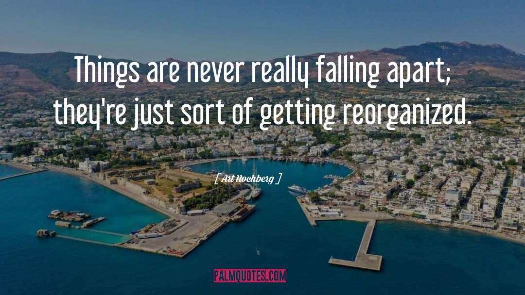 Falling Apart quotes by Art Hochberg
