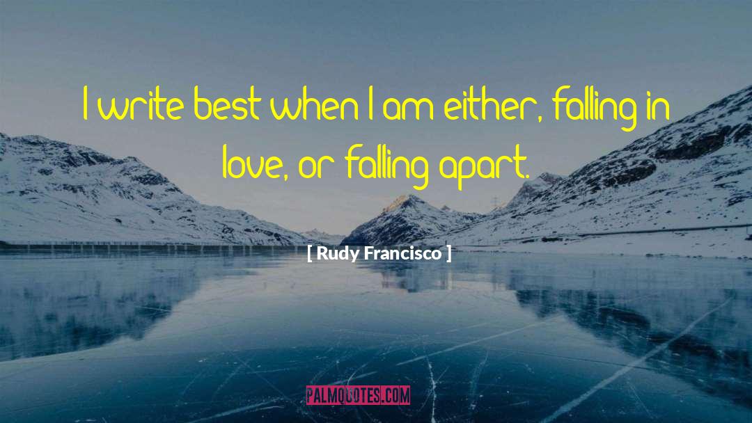 Falling Apart quotes by Rudy Francisco