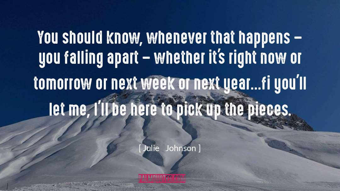 Falling Apart quotes by Julie   Johnson
