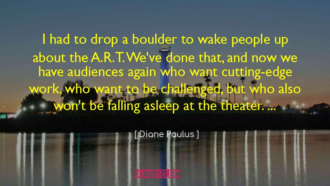Falling Asleep quotes by Diane Paulus