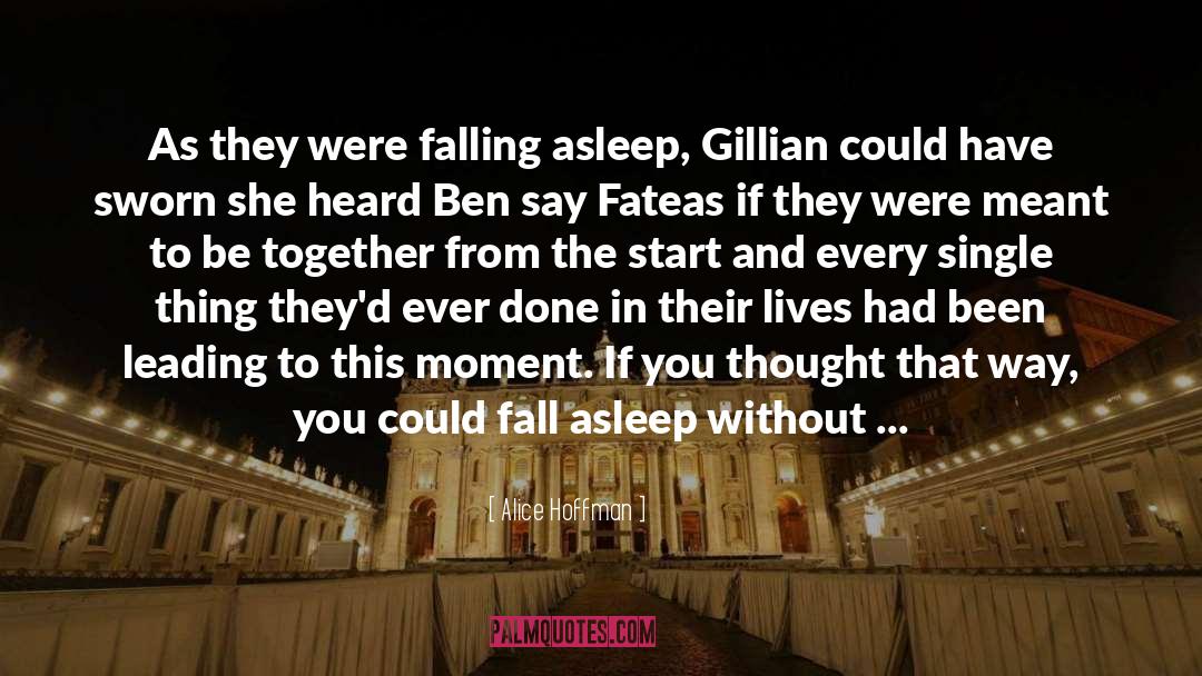 Falling Asleep quotes by Alice Hoffman