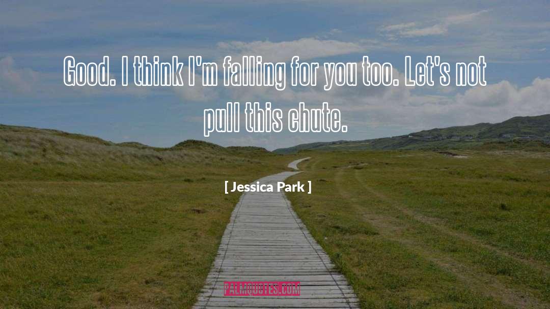 Falling For quotes by Jessica Park