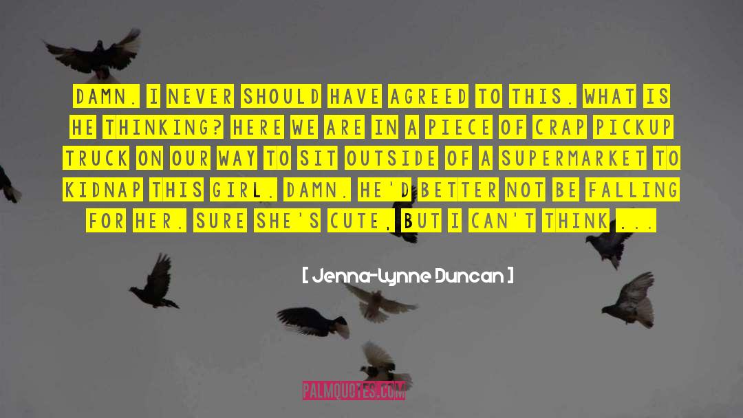 Falling For quotes by Jenna-Lynne Duncan
