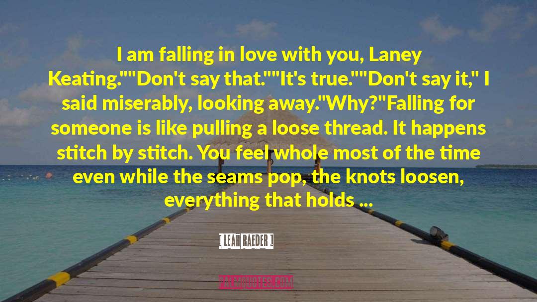 Falling For quotes by Leah Raeder