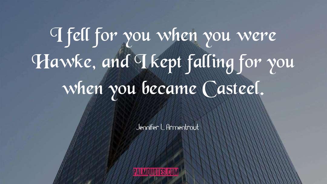 Falling For You quotes by Jennifer L. Armentrout