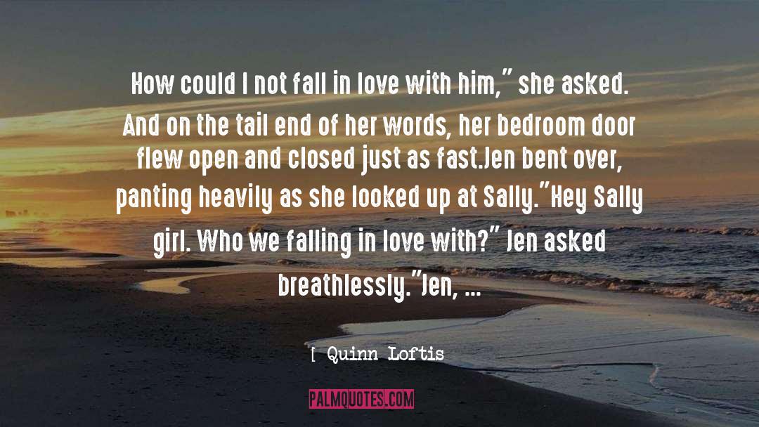 Falling For Your Boyfriend quotes by Quinn Loftis
