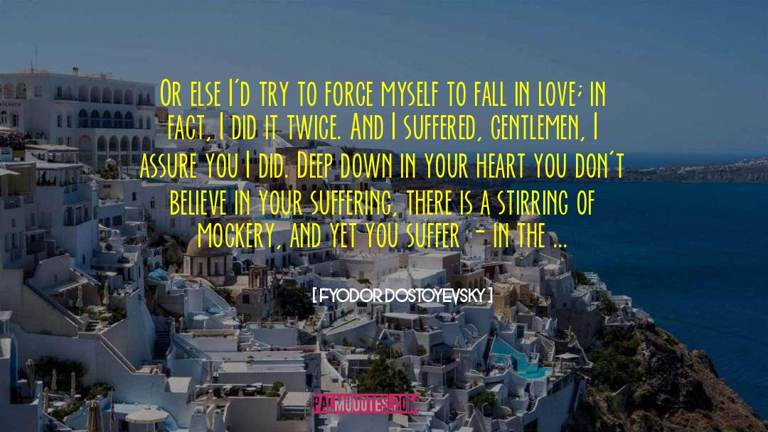 Falling In Love Deep quotes by Fyodor Dostoyevsky