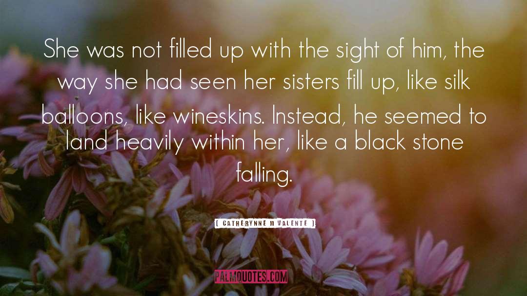 Falling In Love quotes by Catherynne M Valente