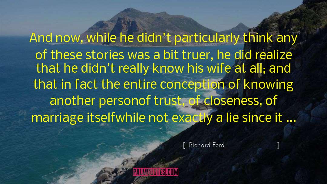 Falling In Love With A Beast quotes by Richard Ford