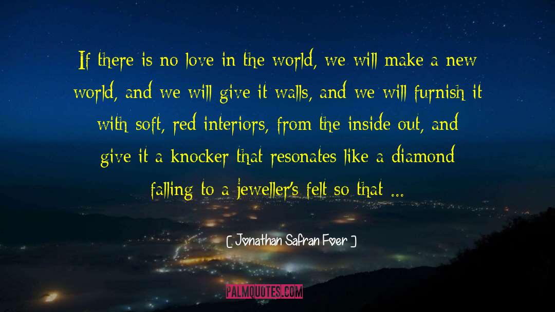 Falling In Love With A Beast quotes by Jonathan Safran Foer