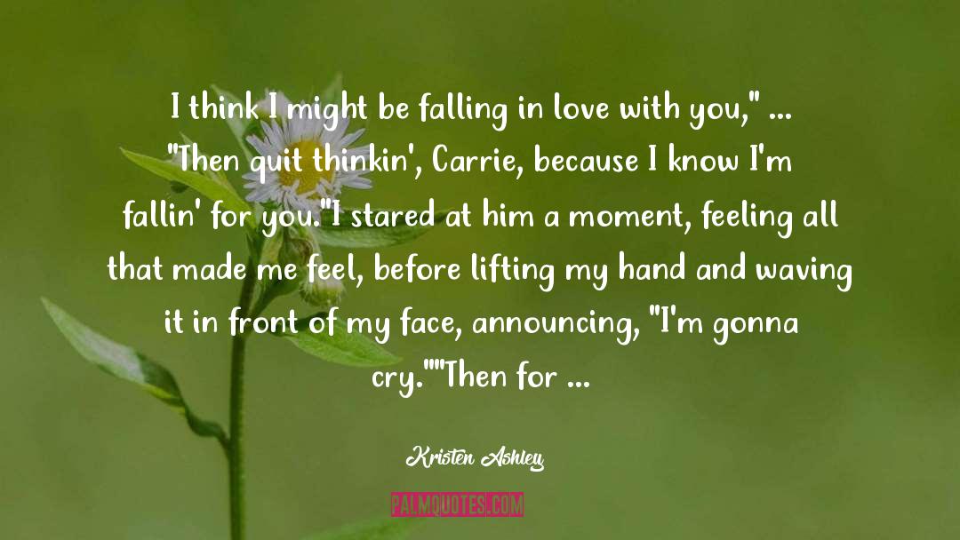 Falling In Love With Friend quotes by Kristen Ashley