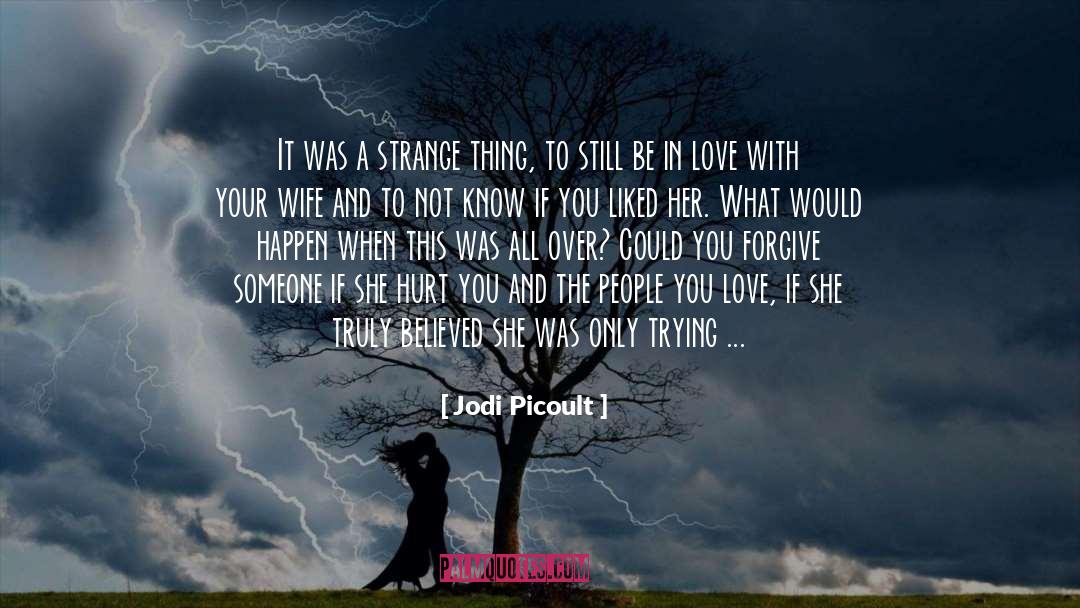Falling In Love With Love quotes by Jodi Picoult