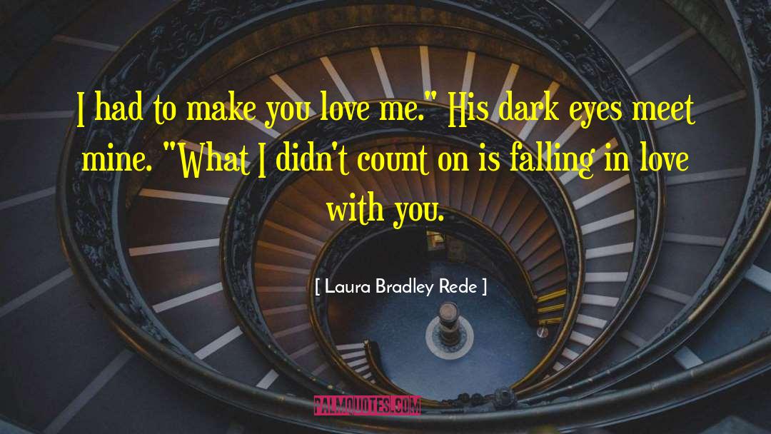 Falling In Love With You quotes by Laura Bradley Rede