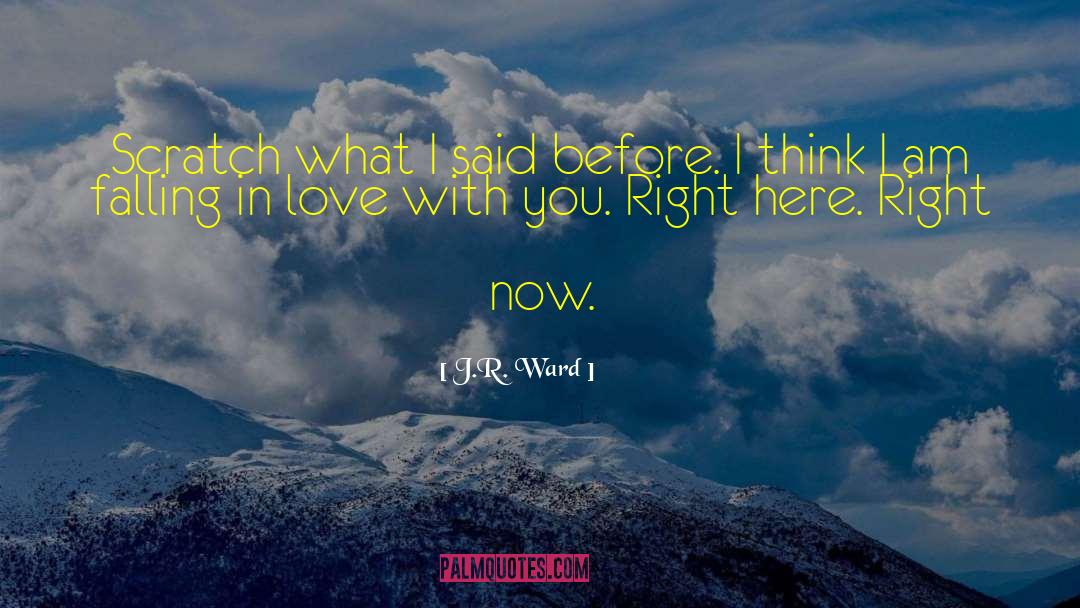 Falling In Love With You quotes by J.R. Ward