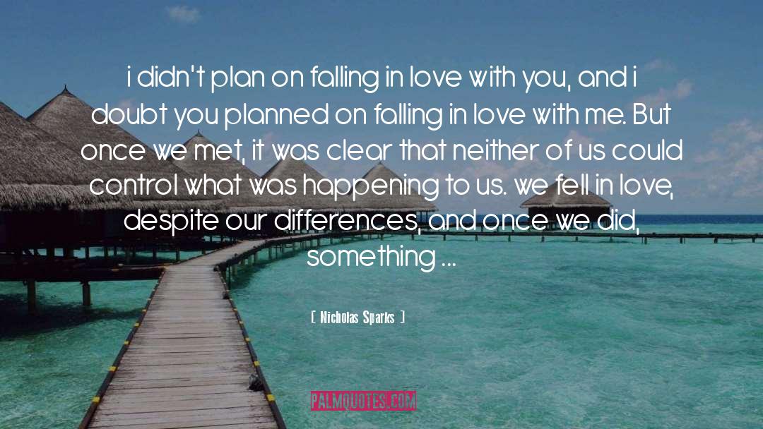 Falling In Love With You quotes by Nicholas Sparks